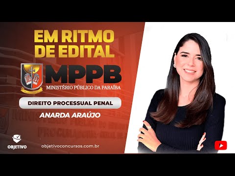 RETA FINAL MPPB | Direito Processual Penal: Sentenças - Prof. Anarda Araújo. Objetivo Concursos.