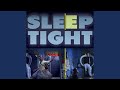 Sleep Tight