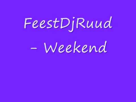 FeestDj Ruud - Weekend