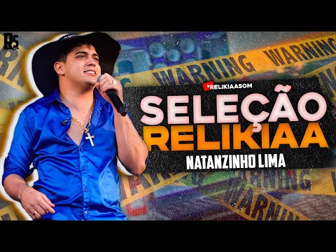 NATANZINHO LIMA - AS MELHORES DO MOMENTO NO12 | RELIKIAASOM