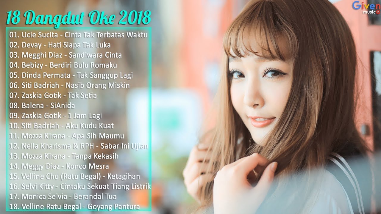 18 Lagu Dangdut Terbaru 2018 Paling OKE