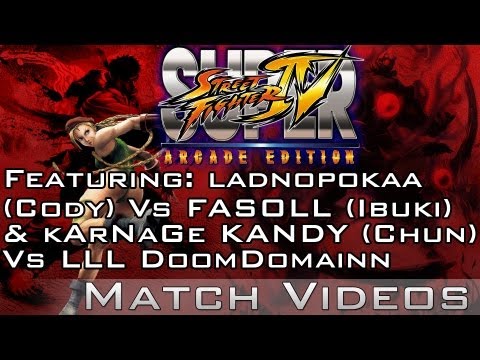 SSF4 AE 2012 ladnopokaa (Cody) Vs FASOLL (Ibuki) & kArNaGe KANDY (Chun Li) & More