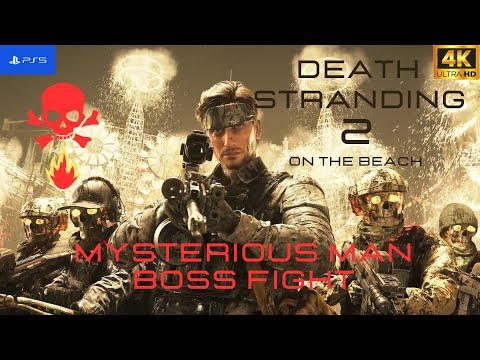 DEATH STRANDING 2 ON THE BEACH - How to Defeat MYSTERIOUS MAN | BOSS FIGHT..🔥☠️☠️☠️🔥