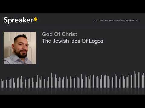 The Jewish idea Of Logos Part 1 documentary Christian Monolatry