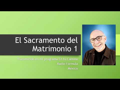 El Sacramento del Matrimonio 1 - Audio