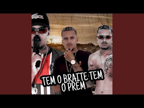 Tem o Braite Tem o Prem