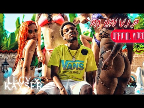 LEGY x KAYSER - Pa Un V.I.P [Prod by Infinity Musicx] (Official Music Video)