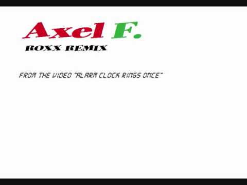 Axel F Roxx Remix (From The Video The Alarm Clock Rings Once)