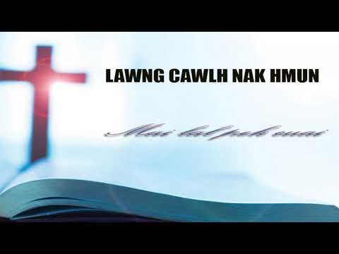 Lawng Cawlh Nak Hmun - Lal Pek Cuai