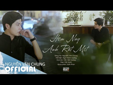 Hôm Nay Anh Rất Mệt (Acoustic) - Ngô Thành Dương ft Nguyễn Văn Chung | ( Official Music Video )