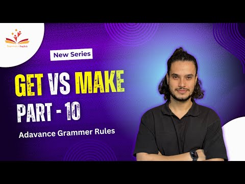 HOW TO USE 👉GET VS MAKE | Grammar rules | Phrasal verbs | PART 10