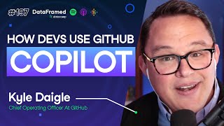 How does GitHub Copilot Change the Way Dev Teams Work? with Kyle Daigle, COO at GitHub