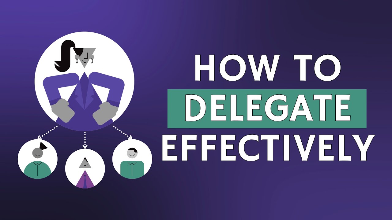 The BEST Way To Delegate Effectively