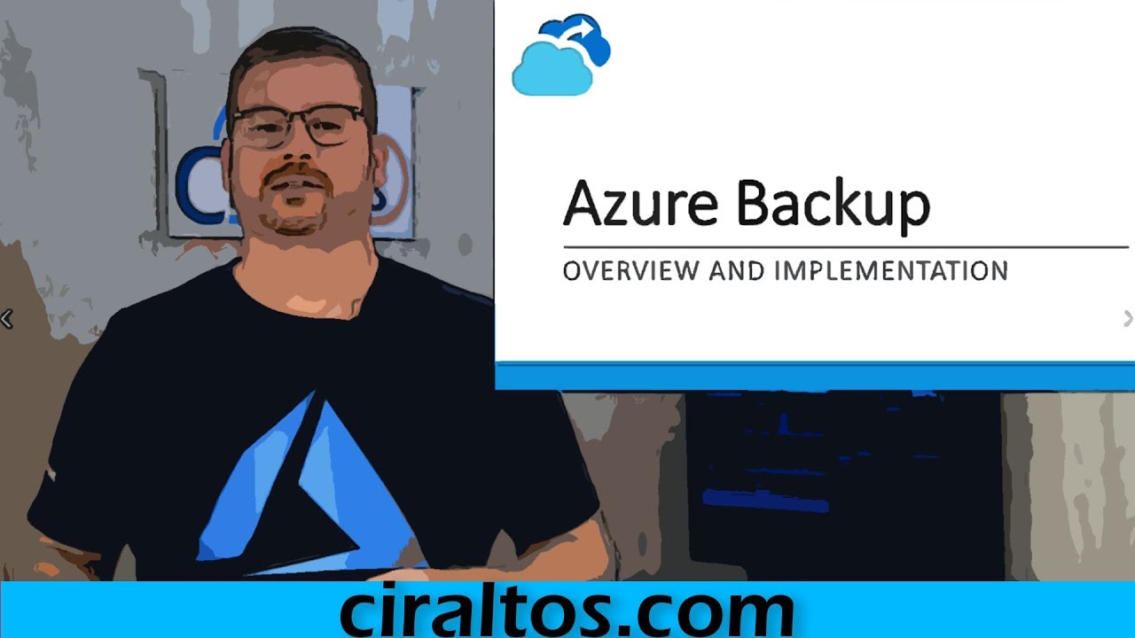 Azure Backup 01, Overview and Implementation