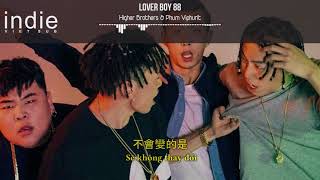 [Vietsub+Lyrics] Higher Brothers &amp; Phum Viphurit - Lover Boy 88