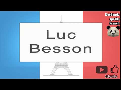 Luc Besson‬‬ - How To Pronounce - French Native Speaker