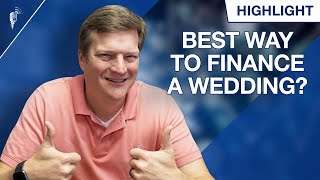 What is the Best Way to Finance a Wedding?