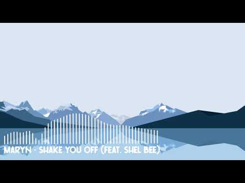 Maryn - Shake You Off(feat.Shel Bee)