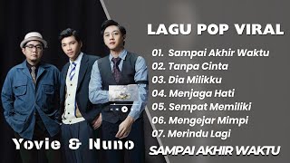 Download lagu YOVIE & NUNO || SAMPAI AKHIR WAKTU - TANPA CINTA || LAGU POP VIRAL TERENAK TERPOPULER 2025 mp3