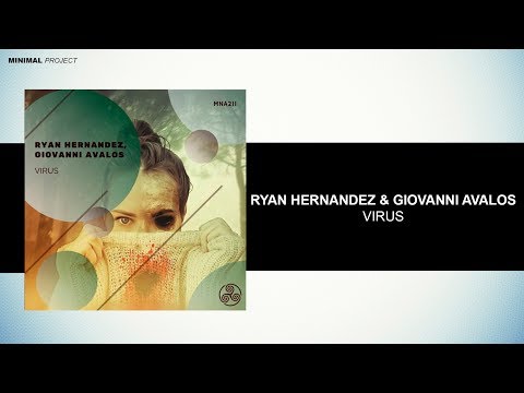 Ryan Hernandez, Giovanni Avalos - Virus (Original Mix) [Minimun Addiction]