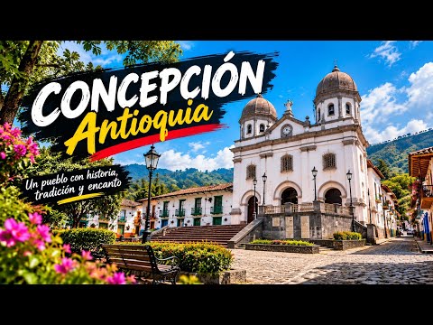 🇨🇴 CONCEPCIÓN ANTIOQUIA | El pueblo de las calles que parecen detenidas en el tiempo 😍