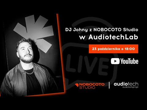 DJ Johny z NOBOCOTO Studio w AudiotechLab: październikowy livestream pełen niespodzianek!