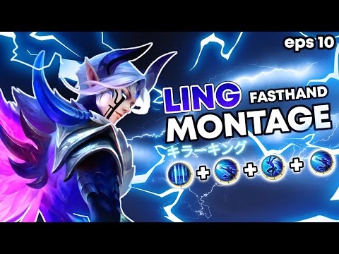 LING MONTAGE Eps 10 INSANE HAND SPEED COMBO & FREESTYLE KILL • Mobile Legends