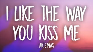 Artemas - i like the way you kiss me (Lyrics)