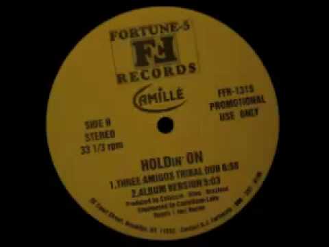 Camillé - Holdin' On (Extended Club Mix)