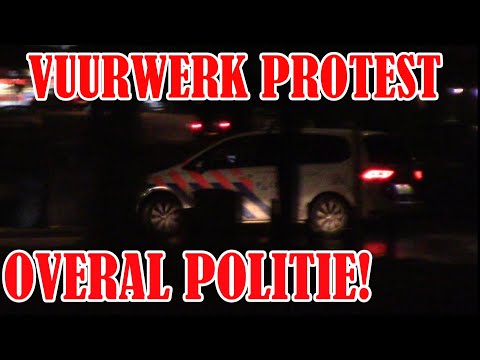 Vuurwerk Protest 20:00 OVERAL POLITIE!