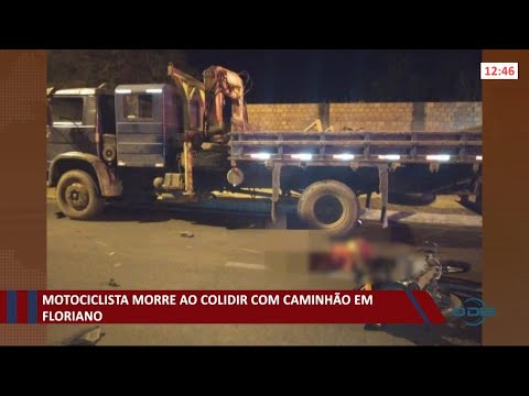 Motociclista morre ao colidir com caminhaÌƒo em Floriano 04 10 2021