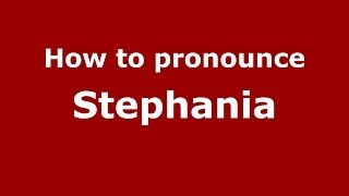 How to pronounce Stephania