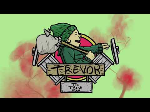 Trevor the Trashman - yer boys okay