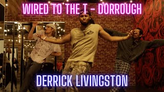 Derrick Livingston Choreography | "Wired To The T" Dorrough | PTCLV