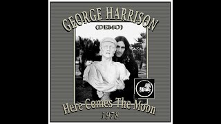 George Harrison - Here Comes The Moon (Demo) 1978
