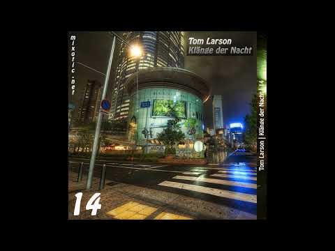 Tom Larson - Klänge der Nacht Vol. 14 [Mixotic 243] [Deep, Dub, House, Minimal, Techno]