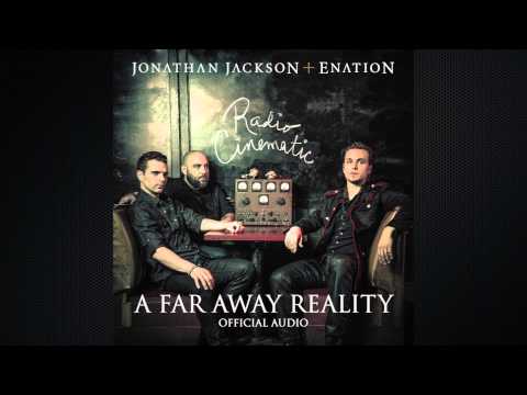 Jonathan Jackson + Enation: A Far Away Reality (Official Audio)
