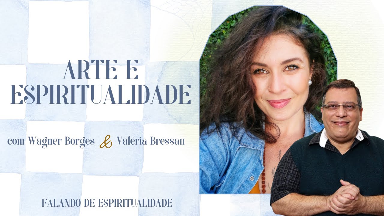 WAGNER BORGES E VALÉRIA BADA: ARTE E ESPIRITUALIDADE  | PROJETO FAROL
