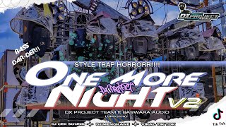 Download lagu DJ ONE MORE NIGHT || STYLE TRAP HOROR V2 NROTOK DER DER TERBARU || DX PROJECT mp3 Download lagu DJ ONE MORE NIGHT || STYLE TRAP HOROR V2 NROTOK DER DER TERBARU || DX PROJECT mp3