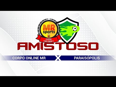 Amistoso - Corpo Online MR X Paraisópolis - LINF TV