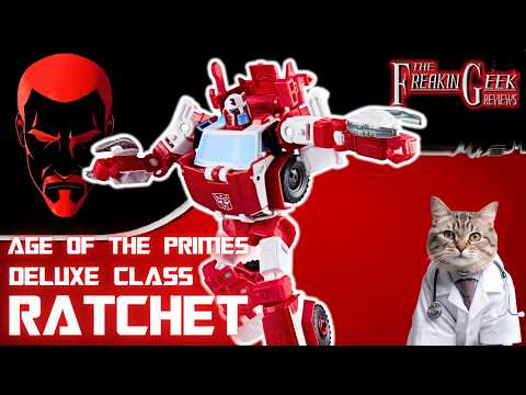 HOLY HERNIA! | Age of the Primes Deluxe RATCHET: EmGo's Transformers Reviews