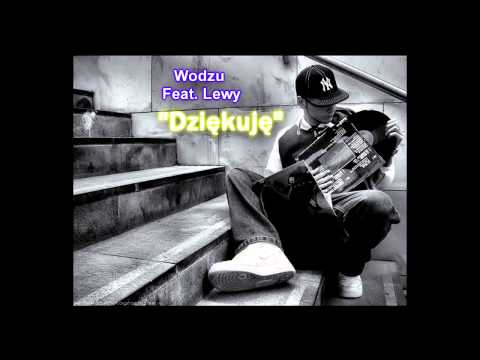 Wodzu - Dziękuję Feat. Lewy