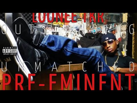 LOONEE TKR - INTRO - THE PRE-EMINENT