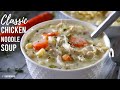 Classic Creamy Chicken Noodle Soup Recipe in 30 Minutes 🍲