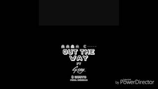 Vell Out The Way Ft G Eazy And Gusto