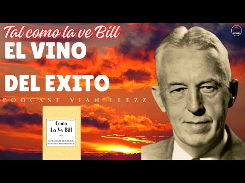 #19 WINE OF SUCCESS / As seen by BILL W / #podcast