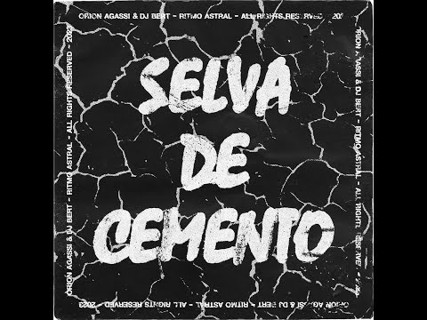 Orion Agassi & DJ Bert - Selva De Cemento