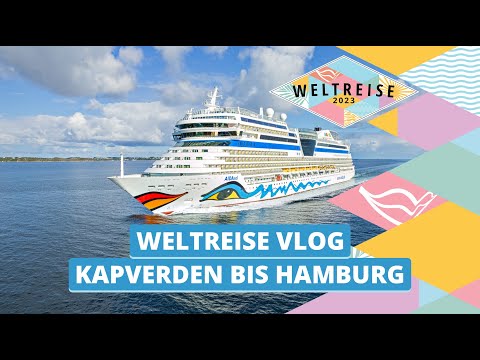 AIDAsol Weltreise Vlog 6 | Kapverden bis Hamburg