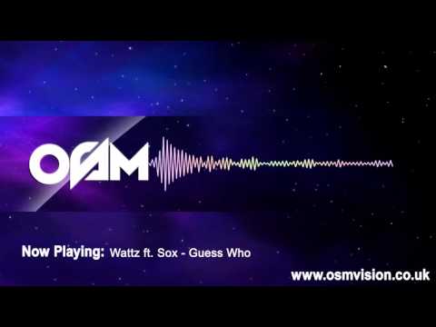 Wattz ft Sox - Guess Who [AUDIO] | Video by @1OSMVision [ @Officialwattz @Sox_Invasion ]