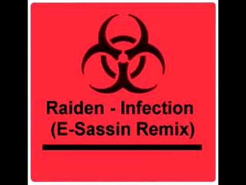 Raiden - Infection (E-Sassin Remix) [full version]